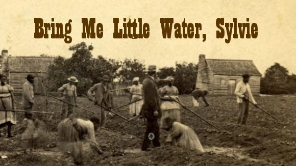 26 Bring Me Little Water, Sylvie